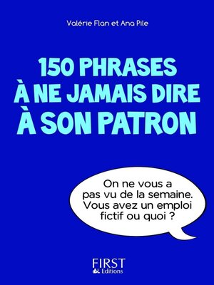 cover image of Petit livre de--150 phrases à ne jamais dire à son patron